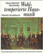 Wohltemperierte Hausmusik: Neuentdeckungen für Freunde der Kammermusik mit Klavier und Generalbass von Duo bis Nonett. (ATL 6203)