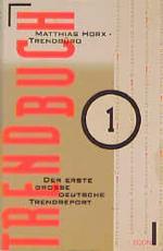 Matthias Horx: Trendbuch 1 - Der erste g