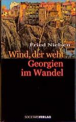 Fried Nielsen: Wind, der weht. Georgien 