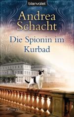 Andrea Schacht: Die Spionin im Kurbad: R