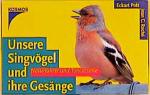 Unsere Singvögel und ihre Gesänge, m. Cassette