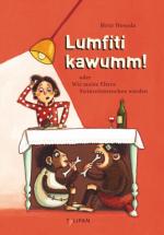 Lumfiti kawumm!: oder Wie meine Eltern Steinzeitmenschen wurden (Kinderroman)