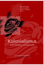 Kolonialismus: Kolonialdiskurs und Genozid (Genozid und Gedächtnis)