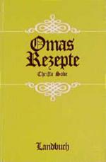 Christa Sobe: Omas Rezepte