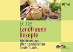 Echte Landfrauenrezepte