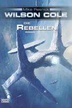 Mike Resnick: Wilson Cole 4: Die Rebelle