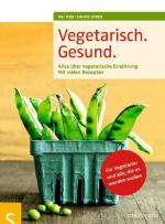 Dr. med. Sigrid, Steeb: Vegetarisch. Ges