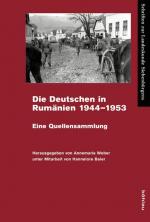 Die Deutschen in Rumänien 1944-1953: Eine Quellensammlung (Schriften zur Landeskunde Siebenbürgens, Band 35)