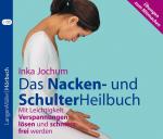 Das Nacken- und SchulterHeilbuch (CD): Mit Leichtigkeit Verspannungen lösen und schmerzfrei werden