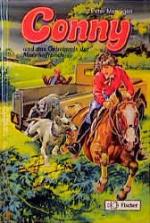 Conny und das Geheimnis der Moorhof- Ranch. ( Ab 8 J.)