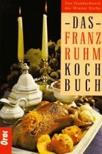 Franz Ruhm: Das Franz Ruhm Kochbuch