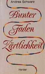 Bunter Faden Zärtlichkeit