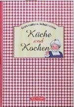 Großmutters Geheimnisse. Küche und Koche