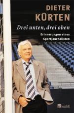 Drei unten, drei oben: Erinnerungen eines Sportjournalisten