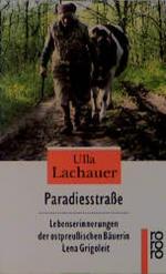 Ulla Lachauer: Paradiesstraße. Lebenseri