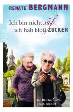 Renate Bergmann: Ich bin nicht süß, ich 