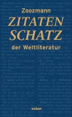 Zitatenschatz der Weltliteratur. Eine Sammlung von der Antike bis heute