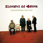 Element of Crime: Lieblingsfarben und Ti
