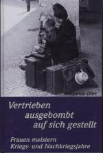 Margarete Dörr: Vertrieben, ausgebombt, 
