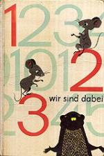 1 - 2 - 3 - wir sind dabei. Ein Zahlenbilderbuch