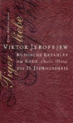 Tigerliebe. Russische Erzähler am Ende des 20. Jahrhunderts. Eine Anthologie