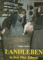 Eugen Sauter: Landleben in den 50er Jahr