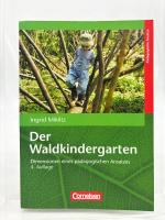 Der Waldkindergarten : Dimensionen eines pädagogischen Ansatzes