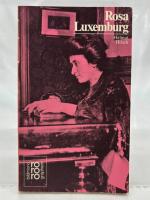 Rosa Luxemburg mit Selbstzeugnissen und Bilddokumenten dargestellt von Helmut Hirsch