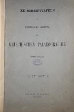 XII Schrifttafeln zu Wattenbachs Anleitung zur griechischen Palaeographie