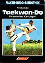 Taekwondo : koreanischer Kampfsport. Falken -Budo-Bibliothek Sport