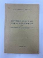 Kostbare Stoffe aus vier Jahrhunderten und Meisterwerke alter Kunst. Sommer 1960. [Verkaufskatalog].