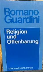 Romano Guardini: Religion und Offenbarun