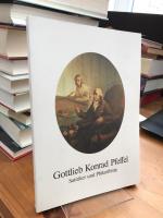 Gottlieb Konrad Pfeffel. Satiriker und Philanthrop.