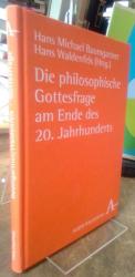 Die philosophische Gottesfrage am Ende des 20. Jahrhunderts.