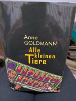 Anne Goldmann: Alle kleinen Tiere. Ariad