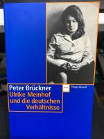 Ulrike Marie Meinhof und die deutschen Verhältnisse. Peter Brückner. Mit Texten von Ulrike Marie Meinhof, einem Vorw. von Ulrich K. Preuß und einem Nachw. von Klaus Wagenbach / Wagenbachs Taschenbuch ; 407