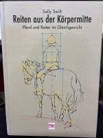 Sally Swift: Reiten aus der Körpermitte 