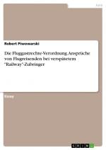 Die Fluggastrechte-Verordnung. Ansprüche von Flugreisenden bei verspätetem "Railway"-Zubringer | Robert Piwowarski | Taschenbuch | Booklet | 16 S. | Deutsch | 2015 | GRIN Verlag | EAN 9783668004702