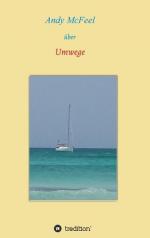 Umwege | Andy McFeel | Taschenbuch | Paperback | 180 S. | Deutsch | 2015 | tredition | EAN 9783732331802