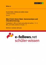 Max Frisch: Homo faber. Szenenanalyse und Charakterisierung | Textstelle: S. 96 (¿In Paris versuchte ich sofort...¿) - S. 98 (¿Ich hatte andres im Kopf...¿) | Mimy Le | Taschenbuch | Booklet | 12 S.