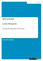 Louise Bourgeois | Zusammenfassung; geeignet für das Abitur | Nadia Sonnenfroh | Taschenbuch | Booklet | 12 S. | Deutsch | 2013 | GRIN Verlag | EAN 9783640891139