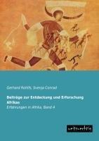 Beiträge zur Entdeckung und Erforschung Afrikas | Erfahrungen in Afrika, Band 4 | Gerhard Rohlfs | Taschenbuch | Paperback | 272 S. | Deutsch | 2013 | weitsuechtig | EAN 9783956560453