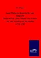 Lord Mahons Geschichte von England | Erster Band: Vom Frieden von Utrecht bis zum Frieden von Versailles 1713-1783 | Fr. Steger | Taschenbuch | Paperback | 436 S. | Deutsch | 2013 | Outlook