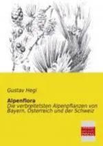 Alpenflora | Die verbreitetsten Alpenpflanzen von Bayern, Österreich und der Schweiz | Gustav Hegi | Taschenbuch | 152 S. | Deutsch | 2013 | Bremen University Press | EAN 9783955620172