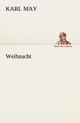 Weihnacht | Karl May | Taschenbuch | Paperback | 440 S. | Deutsch | 2012 | TREDITION CLASSICS | EAN 9783842470019