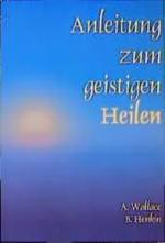 Amy Wallace: Anleitung zum geistigen Hei
