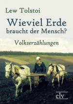 Wieviel Erde braucht der Mensch? | Volkserzählungen | Lew Nikolajewitsch Tolstoi | Taschenbuch | Paperback | 260 S. | Deutsch | 2021 | Europäischer Literaturverlag | EAN 9783862671465