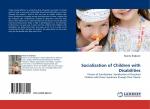 Socialization of Children with Disabilities | Process of Socialization: Socialization of Preschool Children with Down Syndrome through Their Talents | Reanna Brajkovic | Taschenbuch | Paperback | 2010