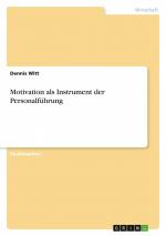 Motivation als Instrument der Personalführung | Dennis Witt | Taschenbuch | Paperback | 24 S. | Deutsch | 2010 | GRIN Verlag | EAN 9783640661022