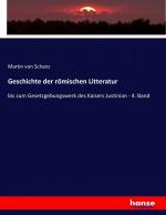 Geschichte der römischen Litteratur | bis zum Gesetzgebungswerk des Kaisers Justinian - 4. Band | Martin Von Schanz | Taschenbuch | Paperback | 708 S. | Deutsch | 2017 | hansebooks | EAN 9783743687851